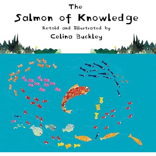 The Salmon of Knowledge Hardcover – Picture Book, April 1, 2019