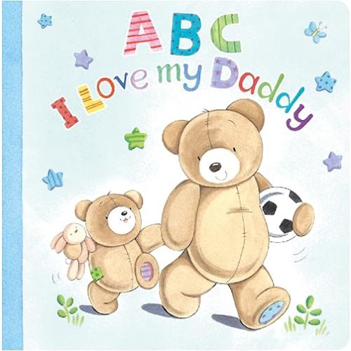 ABC I Love My Daddy – A Sweet Alphabet Board Book for Babies and Toddlers Board book – May 1, 2025