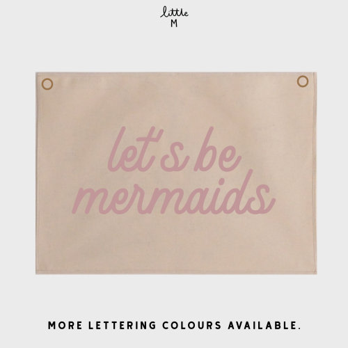 Let’s be mermaids hanging banner 70x50cm - more lettering colours available