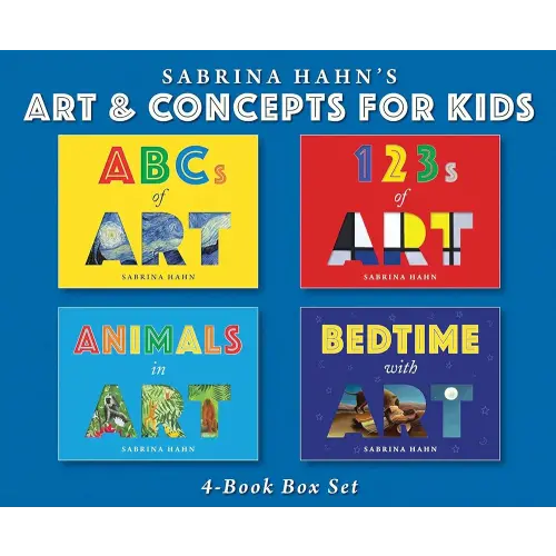 Sabrina Hahn's Art & Concepts for Kids 4-Book Box Set: ABCs of Art, 123s of Art, Animals in Art, and Bedtime with Art