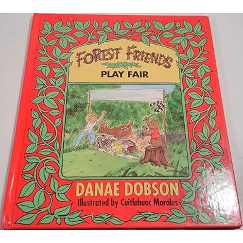 The Forest Friends Play Fair (The Forest Friends, No 3)