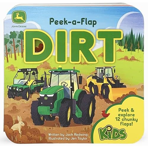 John Deere Kids Peek-a-Flap Dirt - Lift-a-Flap Board Book for Little Farmers and Tractor Lovers (John Deere Peek-a-Flap Board Book) Board book – Lift the flap, March 1, 2020