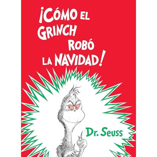 ¡Cómo el Grinch robó la Navidad! (How the Grinch Stole Christmas Spanish Edition) (Classic Seuss) Hardcover – Picture Book, March 26, 2019