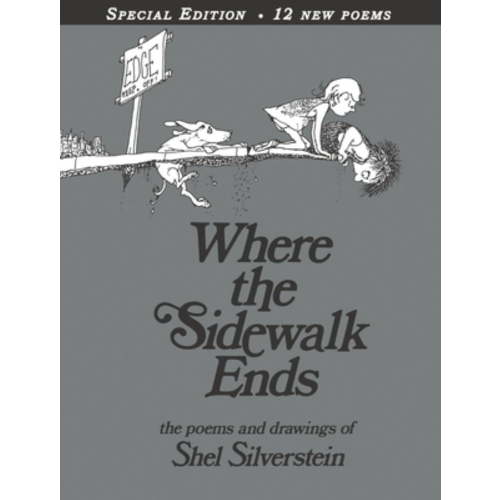 Shel Silverstein: Where the Sidewalk Ends Special Edition with 12 Extra Poems: Poems and Drawings (Special edition) (Hardcover)