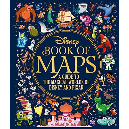 The Disney Book of Maps: A Guide to the Magical Worlds of Disney and Pixar