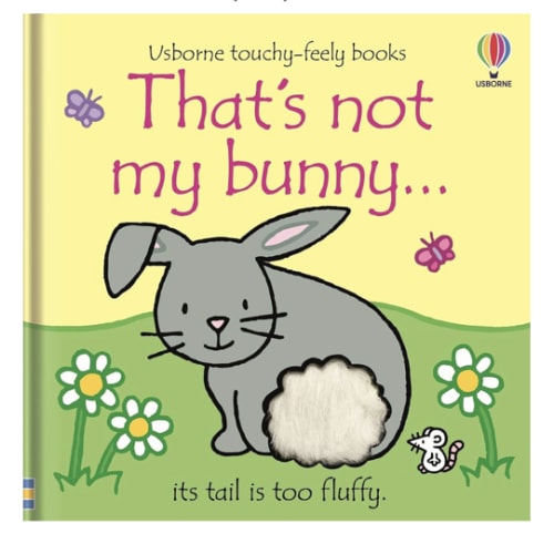 That's not my bunny – A Touch and Feel Sensory Board Book for Babies (THAT'S NOT MY�)