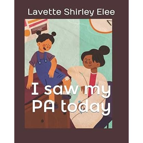I saw my PA today