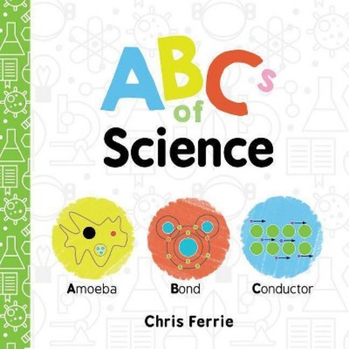 ABCs of Science - (Baby University) by Chris Ferrie (Board Book)