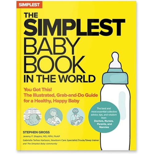 The Simplest Baby Book in the World: The Illustrated, Grab-and-Do Guide for a Healthy, Happy Baby Paperback – Illustrated, November 16, 2021