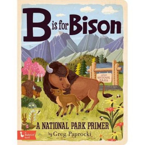 B Is for Bison - (Alphabet Primers) (Board Book)
