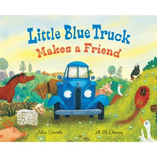 Little Blue Truck Makes A Friend - By Alice Schertle (hardcover)