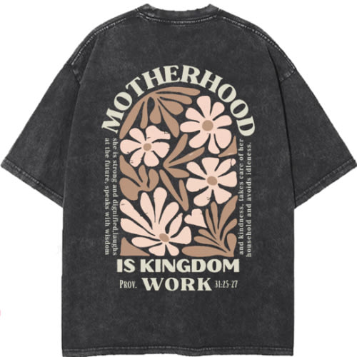 Motherhood Is Kingdom Work Double Sided Washed Christian T-shirt – Soultt