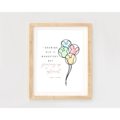 Walt Disney Quote Print, Mickey Balloon Art, Growing up is optional, mickey balloons, girly room prints, DCP, nursery decor, baby girl room
