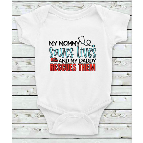 My Mommy Saves Lives and My Daddy Rescues Them shirt