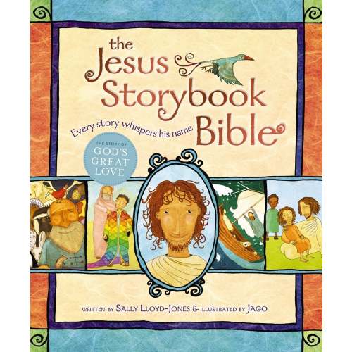 The Jesus Storybook Bible a book by Sally Lloyd-Jones, , and Ben Holland - Bookshop.org US