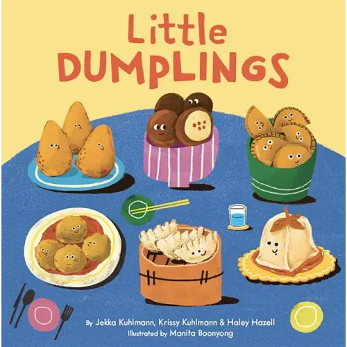 Little Dumplings a book by Jekka Kuhlmann, Krissy Kuhlmann, Haley Hazell, et al. - Bookshop.org US