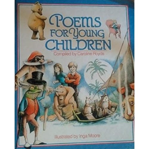 Poems for Young Children: Caroline Royds, Inga Moore: 9780385235242: Amazon.com: Books