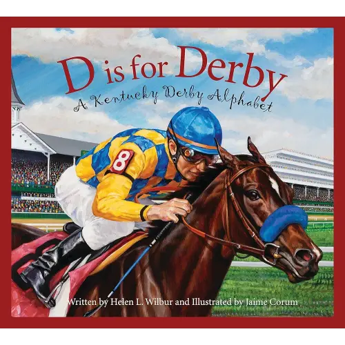 D is for Derby: A Kentucky Derby Alphabet: A Kentucy Derby Alphabet (Sports Alphabet)