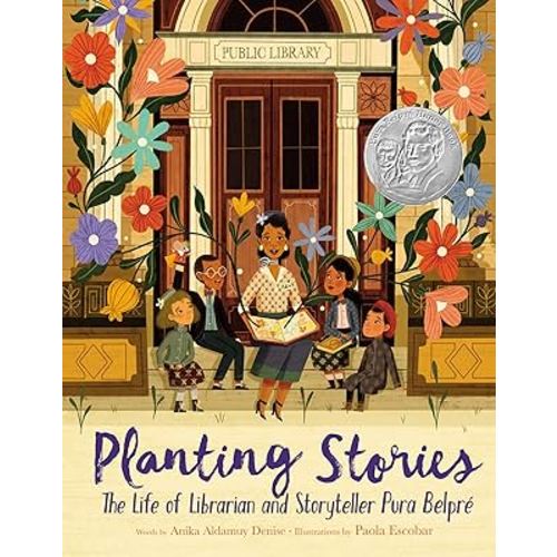 Planting Stories: The Life of Librarian and Storyteller Pura Belpré