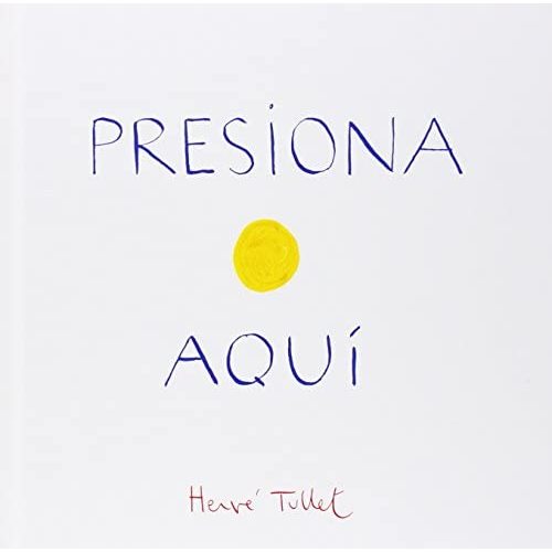 Presiona Aqui (Press Here Spanish language edition) (Spanish Edition)
