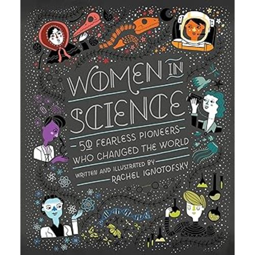 Women in Science: 50 Fearless Pioneers Who Changed the World