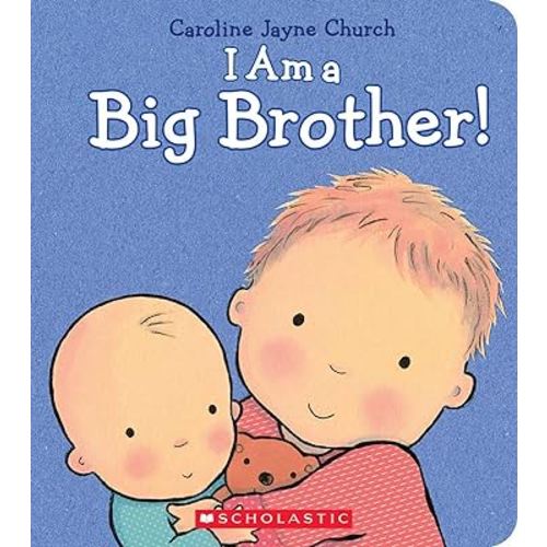 I Am a Big Brother (Caroline Jayne Church)