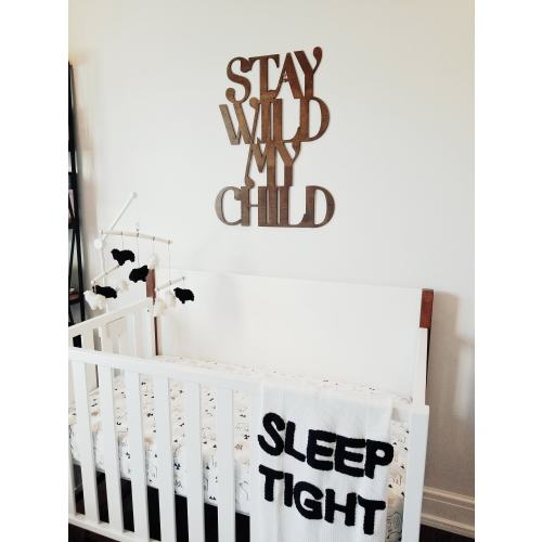 Stay Wild My Child Wooden Cut