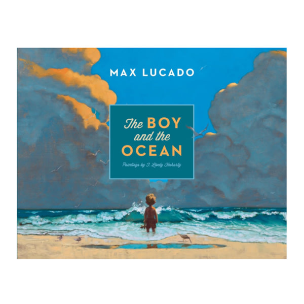 The Boy and the Ocean by Max Lucado