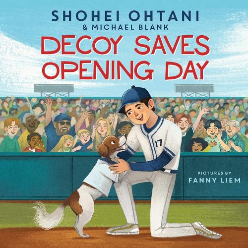 Decoy Saves Opening Day: A Bestselling Sports Picture Book about Shohei Ohtani's Dog, for Kids (Ages 4-8)