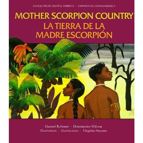 Mother Scorpion Country (Stories from Central America) (English and Spanish Edition)