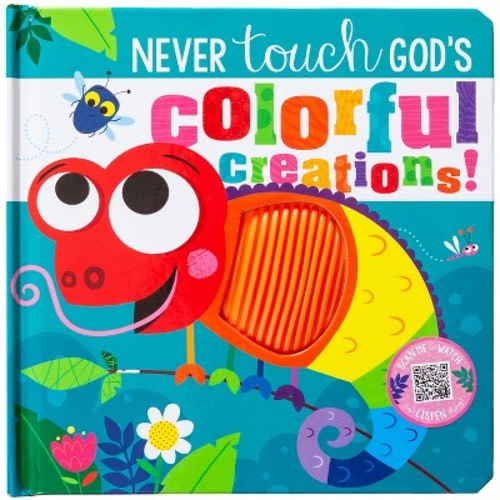 Never Touch God's Colorful Creations - by Broadstreet Publishing Group LLC