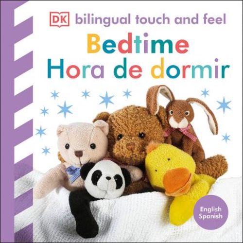 Bilingual Baby Touch and Feel: Bedtime / Hora de Dormir - by DK (Board Book)