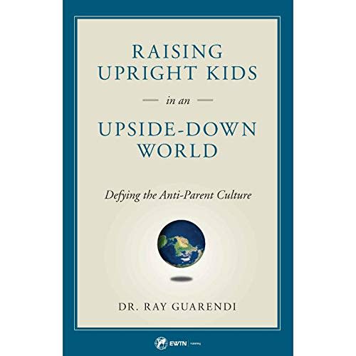 Catholic Gifts & More Raising Upright Kids in an Upside-Down World