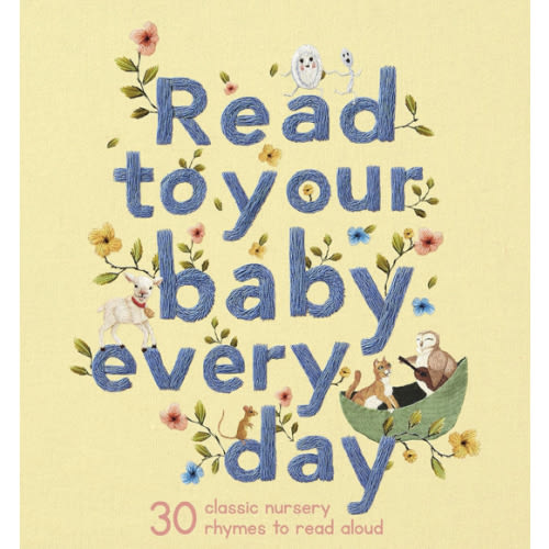 Read to Your Baby Every Day: 30 classic nursery rhymes to read aloud: Volume 1 : Williams, Rachel, Giordano, Chloe: Amazon.com.au: Books