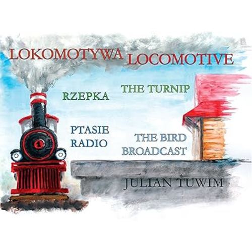 Lokomotywa Locomotive, Rzepka The Turnip, Ptasie Radio The Bird Broadcast
