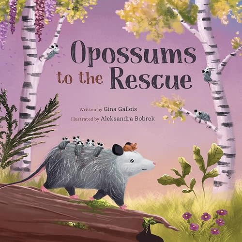 Opossums to the Rescue (Awesome Opossum Stories) Paperback – August 11, 2021