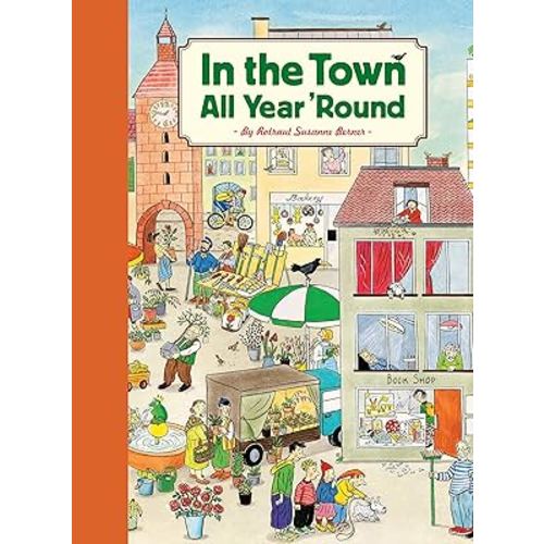 In the Town All Year 'Round: (Illustrated Classics for Kids, Illustrated Kids Books, Early Readers Book)