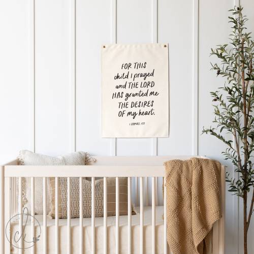 For This Child I Prayed | Canvas Flag | Scripture Nursery Decor | Bible Verse For Nursery | Baby Gift | 1 Samuel 1:27