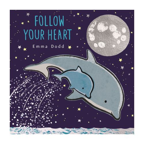 Follow Your Heart Padded Board Book - (Emma Dodd's Love You Books) by Emma Dodd