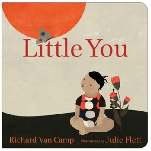 Little You book by Richard Van Camp