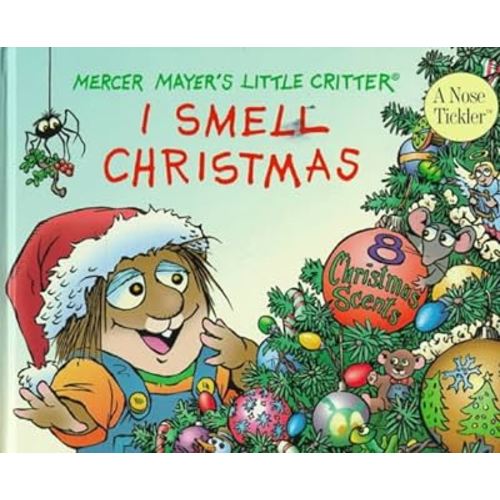 I Smell Christmas: Scratch-and-sniff Book (Little Critter Board Books)