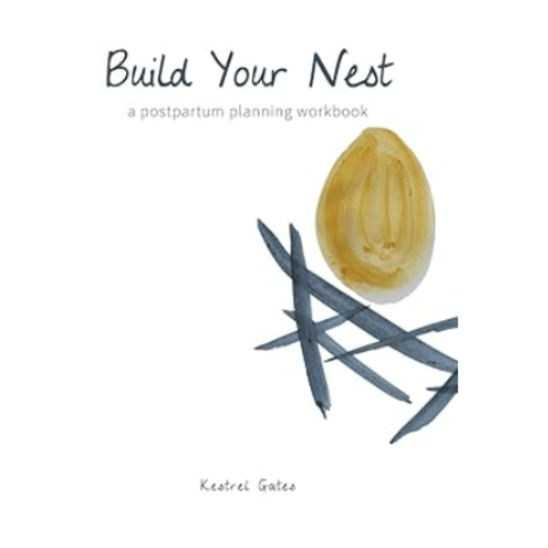 Build Your Nest: a postpartum planning workbook