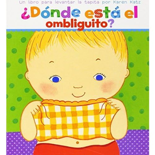 Donde Esta el Ombliguito? (Where Is Baby's Belly Button?)