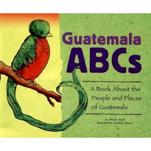 Guatemala ABCs: A Book About the People and Places of Guatemala (Country ABCs)