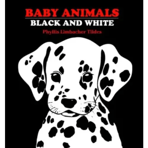 Baby Animals Black and White by Phyllis Limbacher Tildes, Board Book | Barnes & Noble®