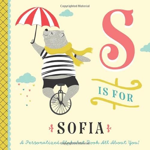 S is for Sofia: A Personalized Alphabet Book All About You! (Personalized Children's Book) Paperback – March 19, 2020