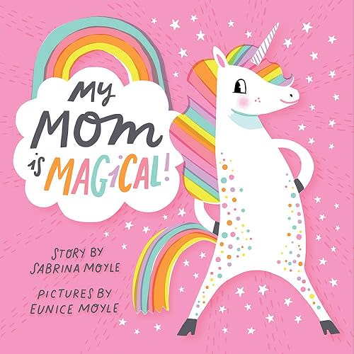 My Mom Is Magical! (A Hello!Lucky Book) Board book – Illustrated, March 6, 2018