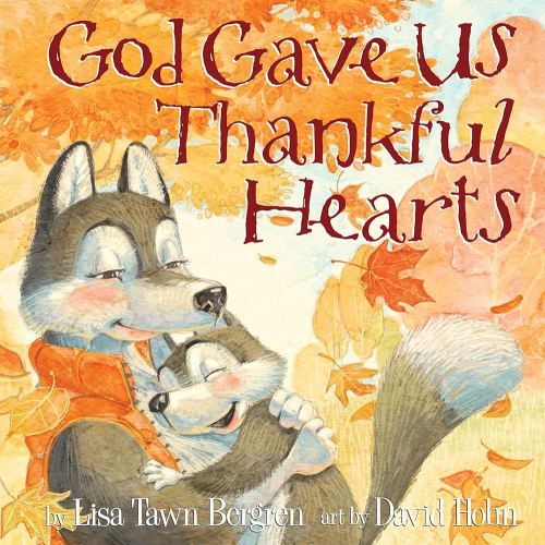 God Gave Us Thankful Hearts (God Gave Us Series)