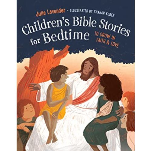 Childrens Bible Stories for Bedtime (Fully Illustrated): To Grow in Faith & Love