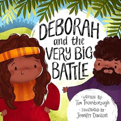 Deborah and the Very Big Battle (Very Best Bible Stories)